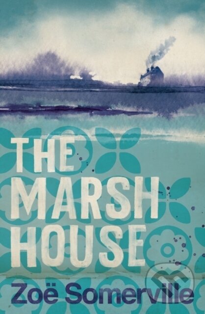 Levně The Marsh House - Somerville Zoe Somerville - kniha z kategorie Beletria