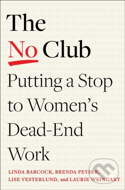 Levně The No Club (Putting a Stop to Women’s Dead-End Work) - kniha z kategorie Humanitné a spoločenské vedy
