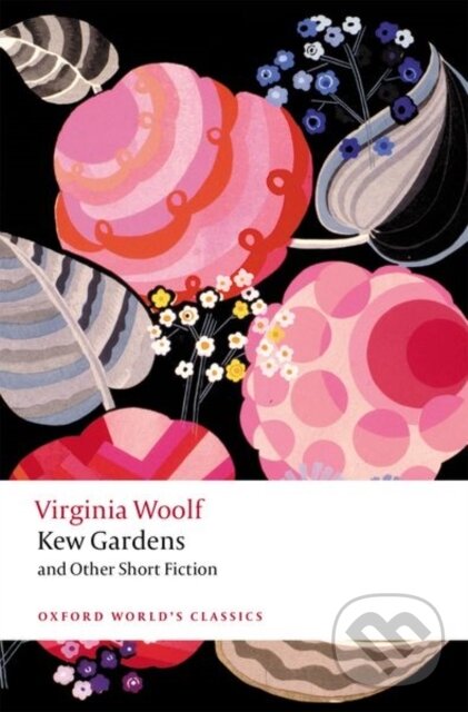 Levně Kew Gardens and Other Short Fiction - Virginia Woolf, David Bradshaw, Bryony Randall - kniha z kategorie Humanitné a spoločenské vedy