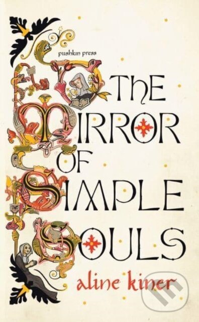 Levně The Mirror of Simple Souls (A Novel) - Aline Kiner - kniha z kategorie Spoločenská beletria