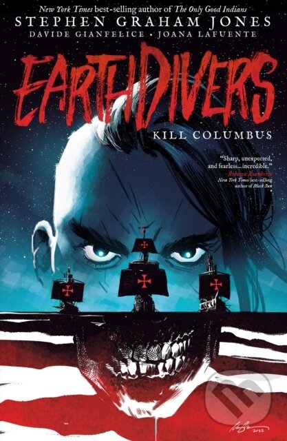 Levně Earthdivers, Vol. 1: Kill Columbus - Davide Gianfelice, Stephen Graham Jones - kniha z kategorie Komiksy