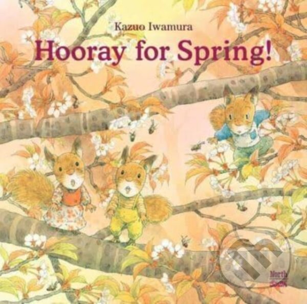 Levně Hooray for Spring! - Kazuo Iwamura - kniha z kategorie Beletria