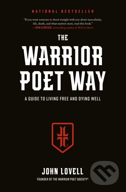 Levně The Warrior Poet Way (A Guide to Living Free and Dying Well) - kniha z kategorie Kresťanstvo