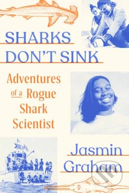 Levně Sharks Don't Sink (Adventures of a Rogue Shark Scientist) - kniha z kategorie Životopisy