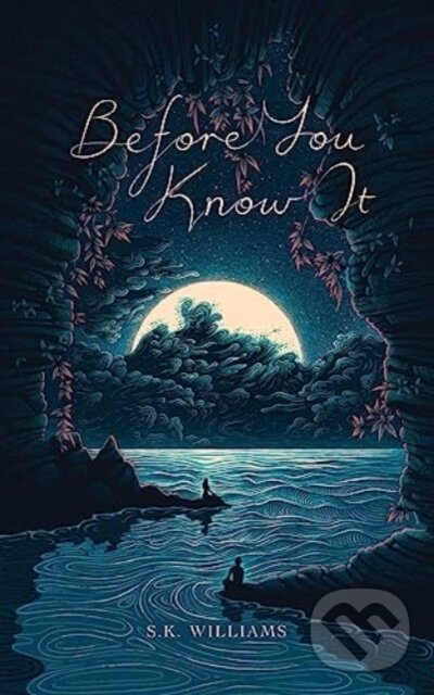 Levně Before You Know It - S K Williams - kniha z kategorie Poézia