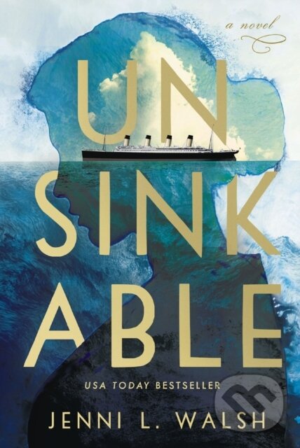 Kniha: Unsinkable (Jenni L. Walsh). , 2024