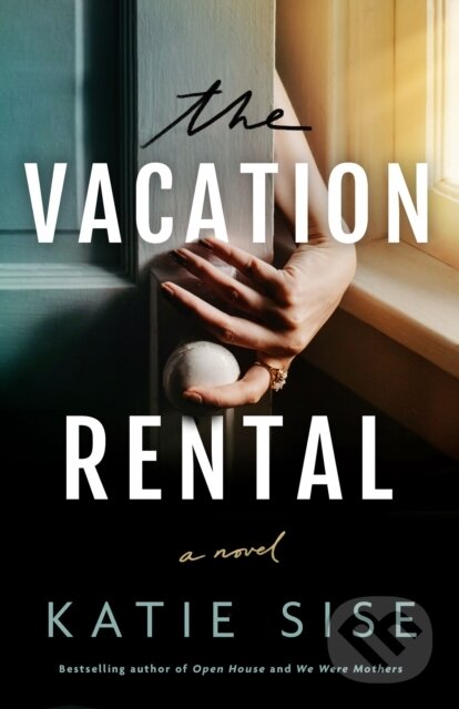 Kniha: The Vacation Rental (Katie Sise). , 2024