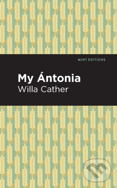 Kniha: My ntonia (Willa Cather). , 2021