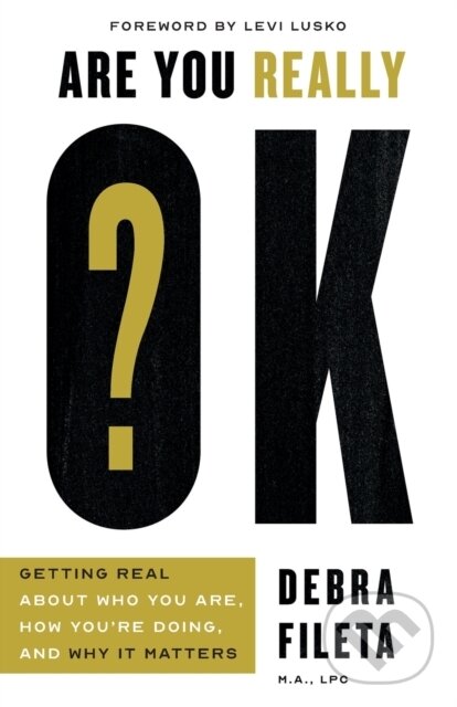 Levně Are You Really OK? (Getting Real About Who You Are, How You’re Doing, and Why It Matters) - kniha z kategorie Náboženstvo a ezoterika