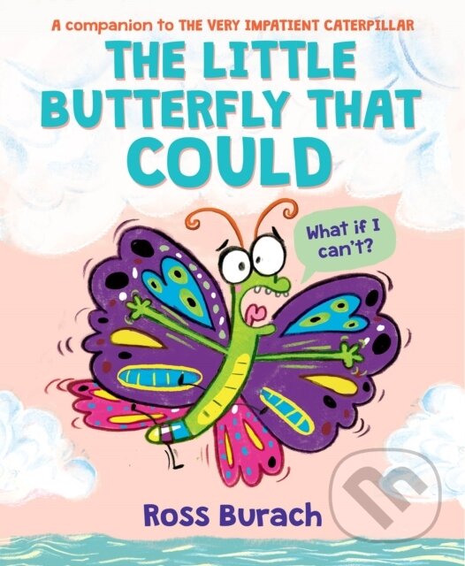 Levně The Little Butterfly That Could (A Very Impatient Caterpillar Book)
