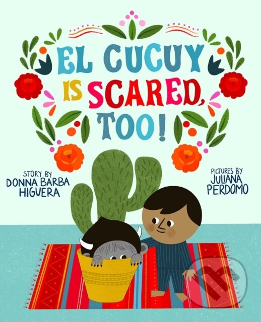 Kniha El Cucuy Is Scared, Too!