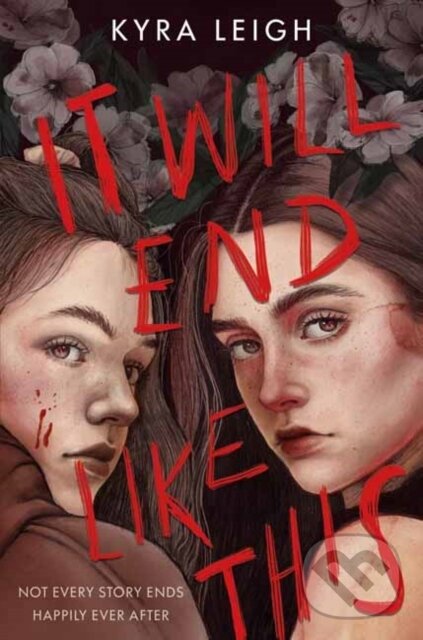Levně It Will End Like This - Kyra Leigh - kniha z kategorie Beletria