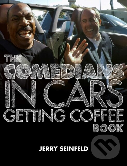 Levně The Comedians in Cars Getting Coffee Book - Jerry Seinfeld - kniha z kategorie Eseje, úvahy a glosy