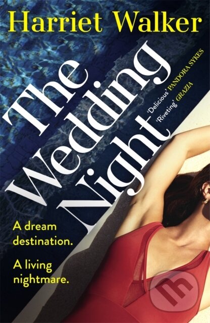 Levně The Wedding Night (A stylish and gripping thriller about deception and female friendship) - kniha z kategorie Thrillery