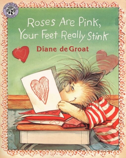 Levně Roses are Pink, Your Feet Really Stink - Diane De Groat - kniha z kategorie Naučné knihy
