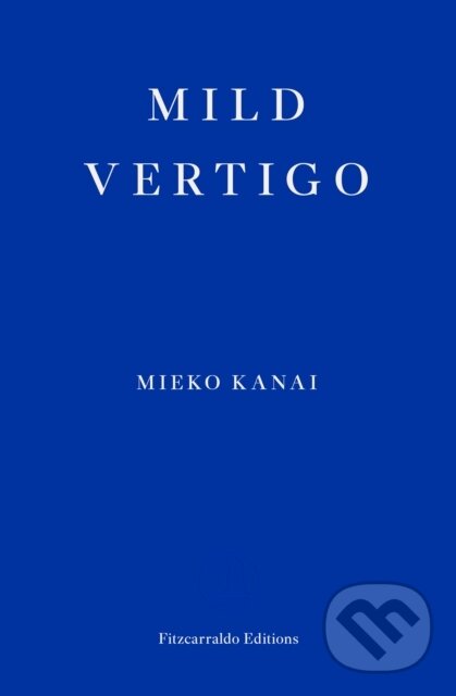 Levně Mild Vertigo - Mieko Kanai - kniha z kategorie Beletria