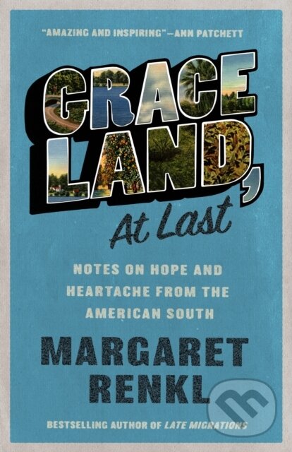 Levně Graceland, At Last (Notes on Hope and Heartache From the American South) - kniha z kategorie Eseje, úvahy a glosy