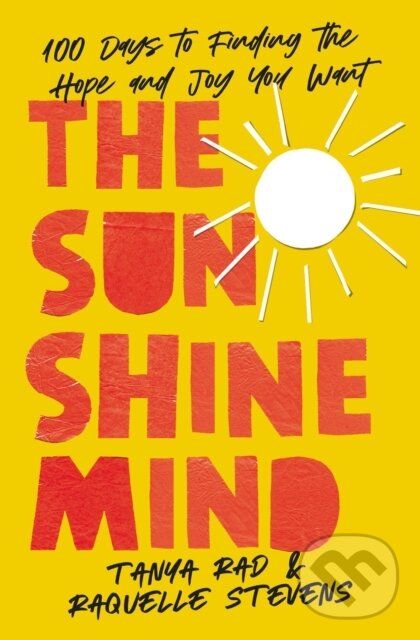 Levně The Sunshine Mind (100 Days to Finding the Hope and Joy You Want) - kniha z kategorie Kresťanstvo