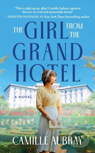 Levně The Girl from the Grand Hotel - Camille Aubray - kniha z kategorie Spoločenská beletria