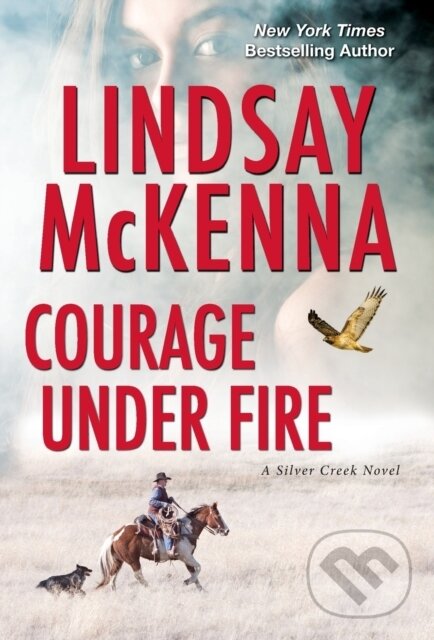 Levně Courage Under Fire (A Riveting Novel of Romantic Suspense) - kniha z kategorie Spoločenská beletria