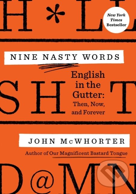 Levně Nine Nasty Words (English in the Gutter - Then, Now, and Forever) - kniha z kategorie Jazykové učebnice a slovníky