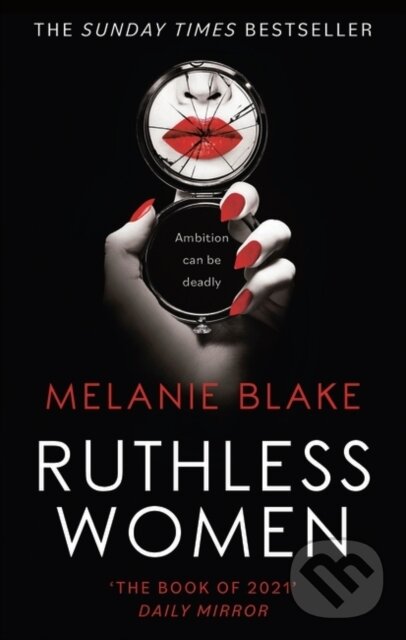 Levně Ruthless Women (The Sunday Times bestseller) - Blake Melanie Blake - kniha z kategorie Beletria