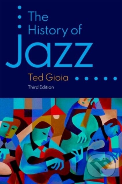 Levně The History of Jazz - Ted Gioia - kniha z kategorie Umenie, dizajn a architektúra
