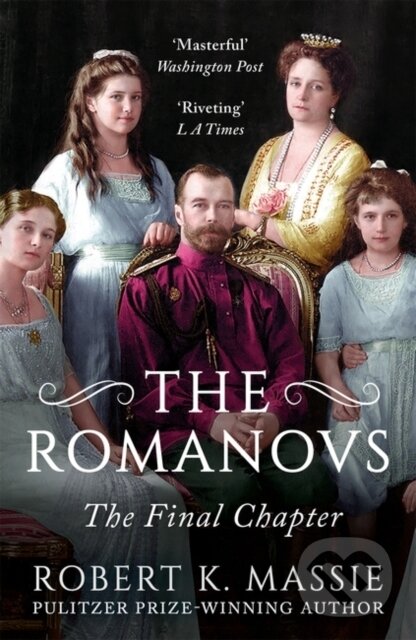 Levně The Romanovs: The Final Chapter - Massie. Robert K - kniha z kategorie Životopisy, reportáže a myšlienky