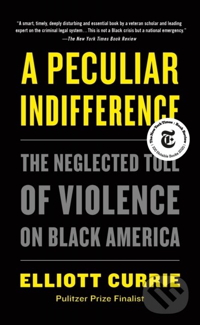 Levně A Peculiar Indifference (The Neglected Toll of Violence on Black America) - kniha z kategorie Humanitné a spoločenské vedy