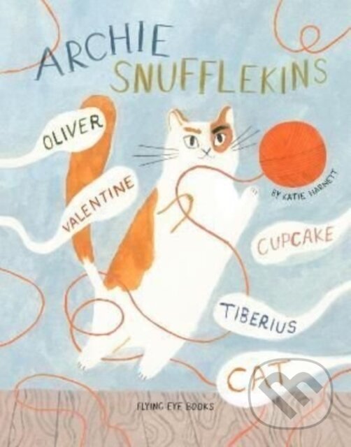 Kniha Archie Snufflekins Oliver Valentine Cupcake Tiberius Cat