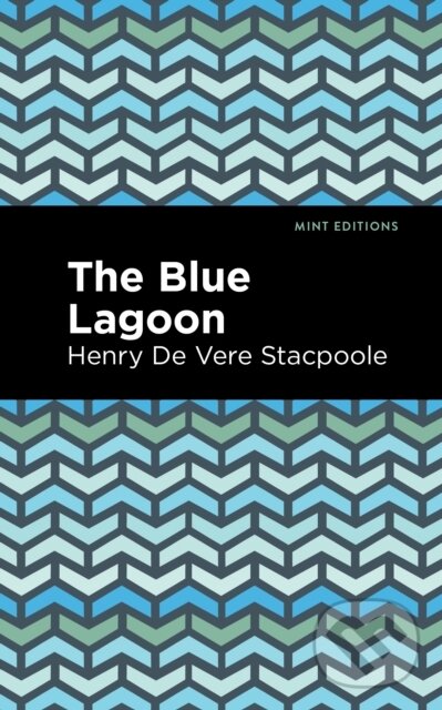 Levně The Blue Lagoon - Henry De Vere Stacpoole - kniha z kategorie Spoločenská beletria