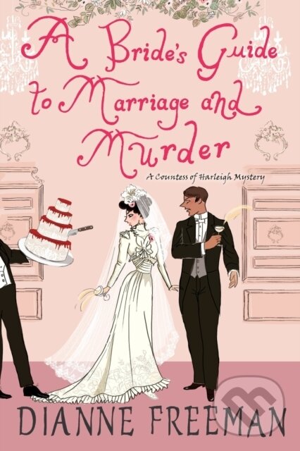 Levně A Bride's Guide to Marriage and Murder (A Brilliant Victorian Historical Mystery) - kniha z kategorie Spoločenská beletria