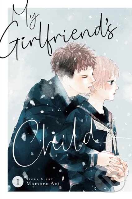 Levně My Girlfriend's Child Vol. 1 - Mamoru Aoi - kniha z kategorie Komiksy
