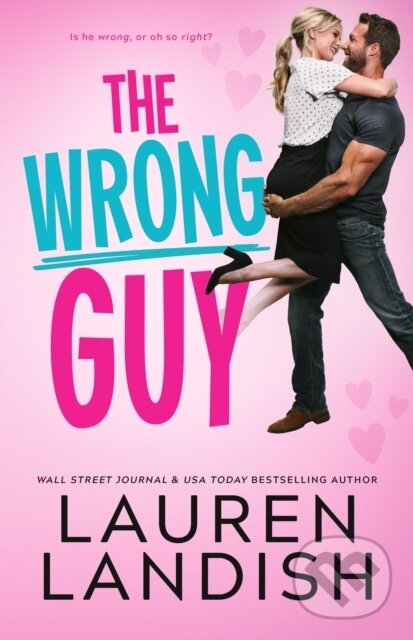 Kniha: The Wrong Guy (Lauren Landish). , 2023