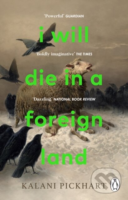 Levně I Will Die in a Foreign Land - Kalani Pickhart - kniha z kategorie Spoločenská beletria