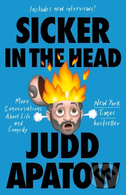 Kniha: Sicker in the Head (Judd Apatow). , 2023