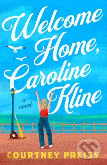 Levně Welcome Home, Caroline Kline - Courtney Preiss - kniha z kategorie Spoločenská beletria