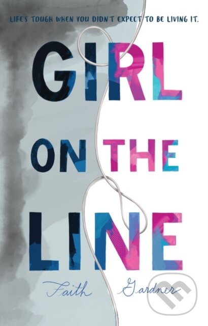 Levně Girl on the Line - Faith Gardner
