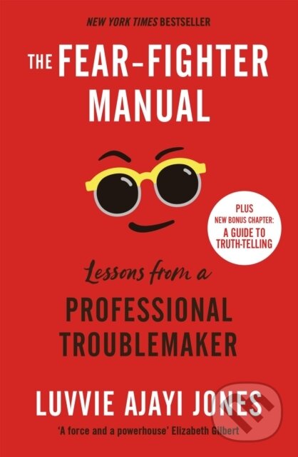 Levně The Fear-Fighter Manual (Lessons from a Professional Troublemaker) - kniha z kategorie Škola fotografie