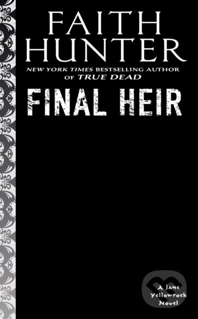 Levně Final Heir - Faith Hunter - kniha z kategorie Beletria