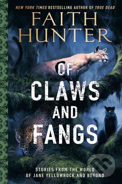 Levně Of Claws And Fangs (Stories from the World of Jane Yellowrock and Soulwood) - kniha z kategorie Beletria