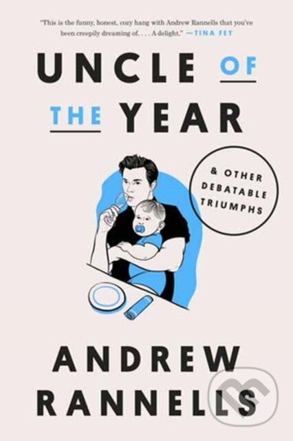 Levně Uncle of the Year (& Other Debatable Triumphs) - Andrew Rannells - kniha z kategorie Zdravie a životný štýl