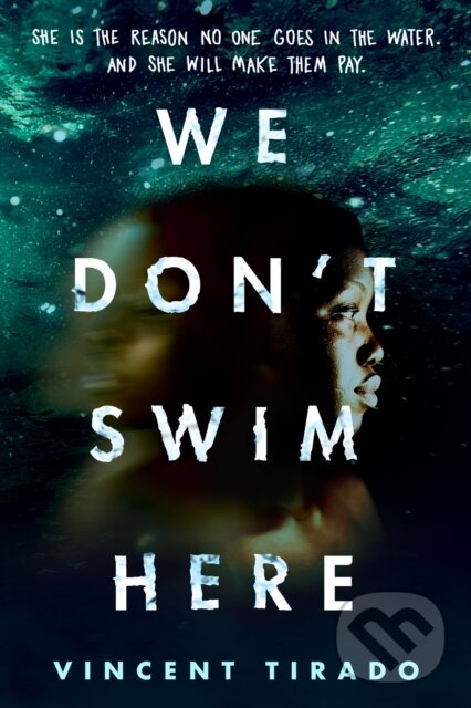 Kniha: We Don't Swim Here (Vincent Tirado). , 2023
