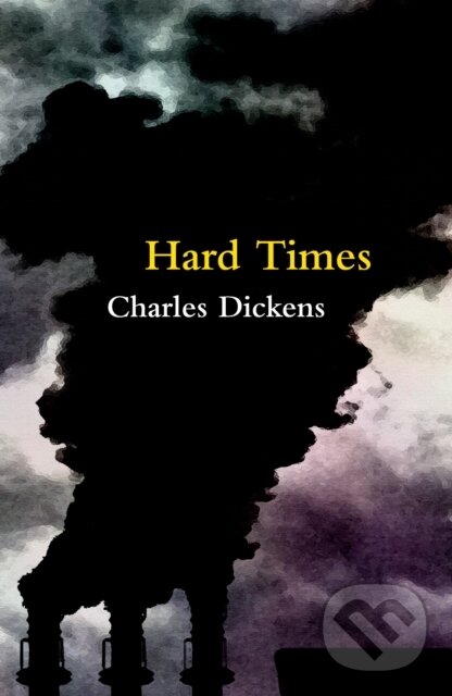 Levně Hard Times (Legend Classics) - Charles Dickens - kniha z kategorie Beletria
