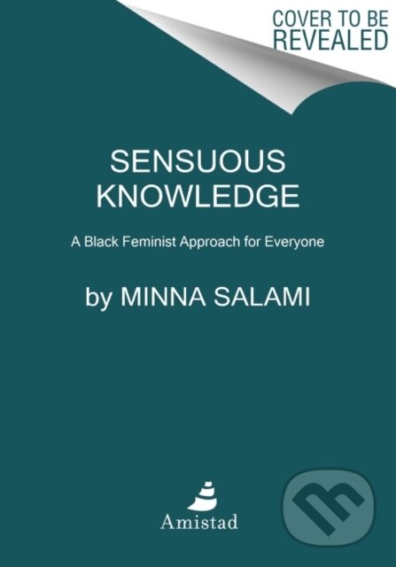 Levně Sensuous Knowledge (A Black Feminist Approach for Everyone) - kniha z kategorie Humanitné a spoločenské vedy