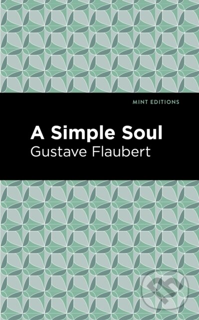 Kniha: A Simple Soul (Gustave Flaubert). , 2021