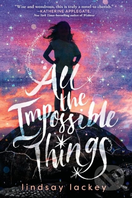 Levně All the Impossible Things - Lindsay Lackey - kniha z kategorie Beletria