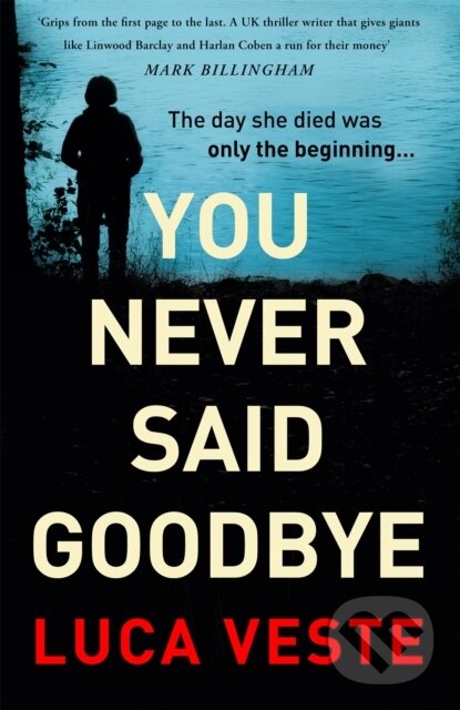 Levně You Never Said Goodbye (An electrifying, edge of your seat thriller) - kniha z kategorie Thrillery