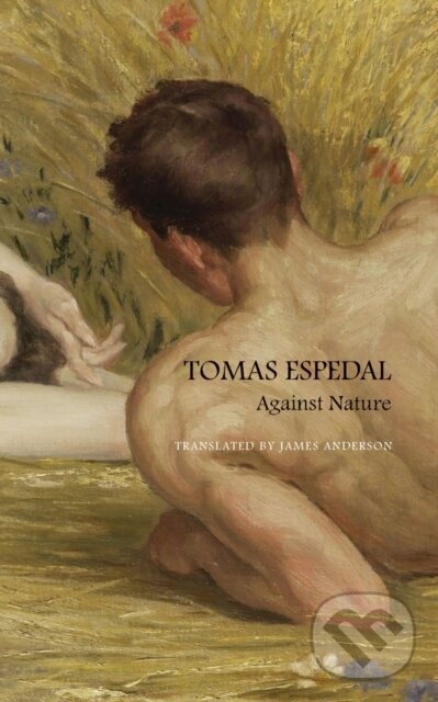 Kniha: Against Nature – The Notebooks (James Anderson a Tomas Espedal)