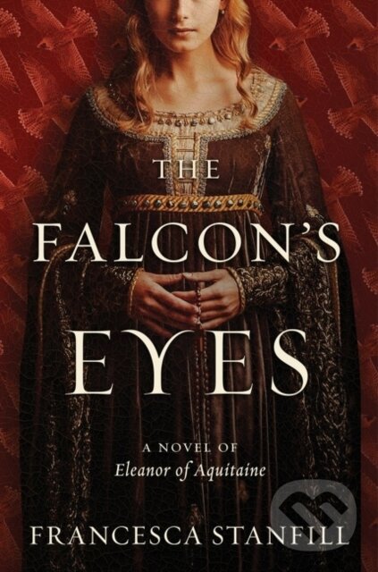 The Falcon's Eyes (A Novel) - Francesca Stanfill